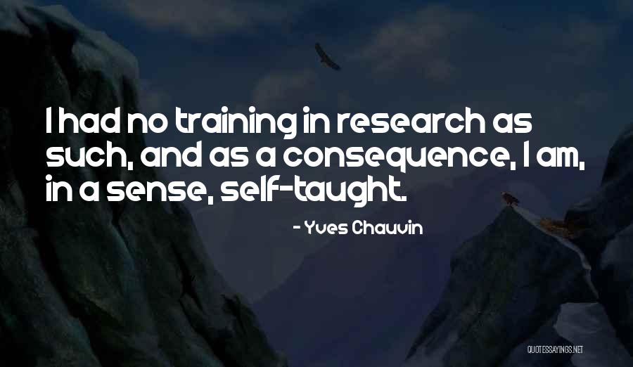 Grinded Or Ground Quotes By Yves Chauvin Grinded Or Ground Quotes By Yves Chauvin