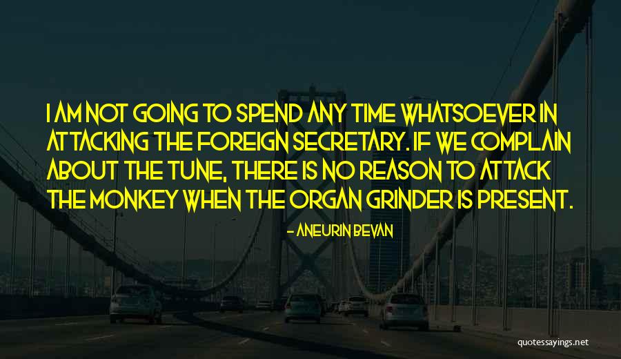 Grinder Quotes By Aneurin Bevan Grinder Quotes By Aneurin Bevan