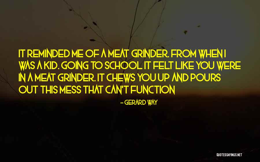 Grinder Quotes By Gerard Way Grinder Quotes By Gerard Way