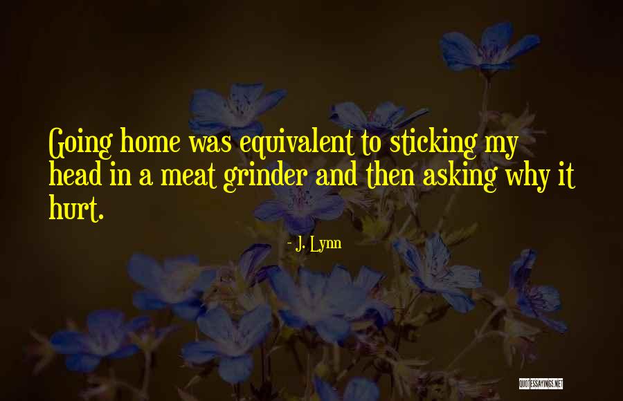 Grinder Quotes By J. Lynn Grinder Quotes By J. Lynn