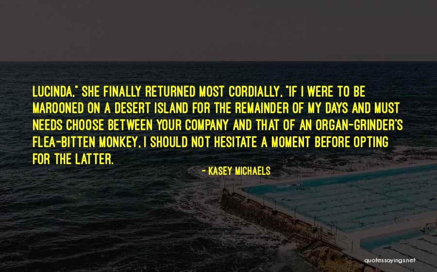 Grinder Quotes By Kasey Michaels Grinder Quotes By Kasey Michaels
