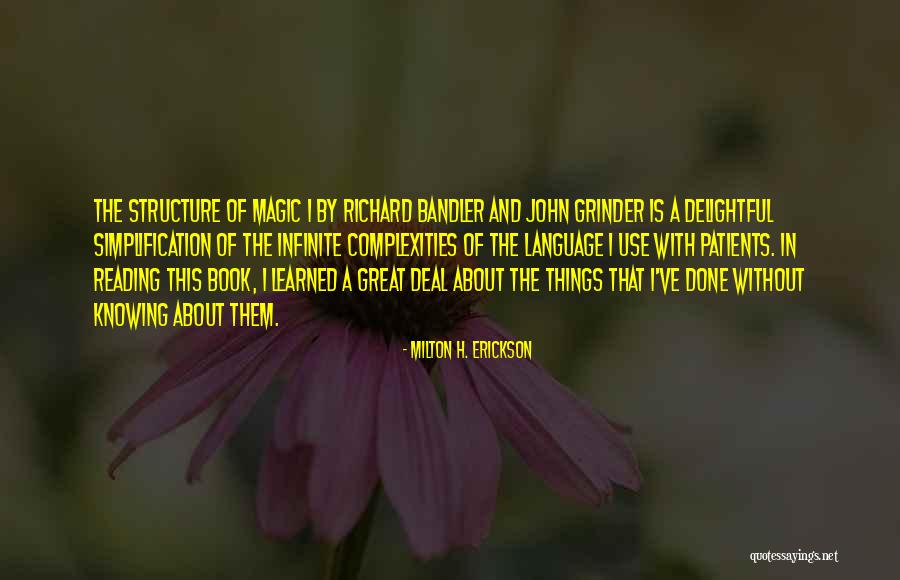Grinder Quotes By Milton H. Erickson Grinder Quotes By Milton H. Erickson