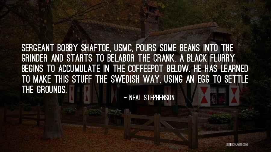 Grinder Quotes By Neal Stephenson Grinder Quotes By Neal Stephenson