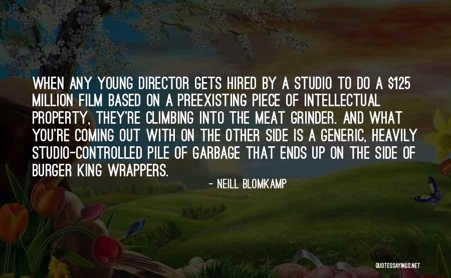 Grinder Quotes By Neill Blomkamp Grinder Quotes By Neill Blomkamp