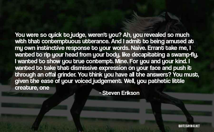 Grinder Quotes By Steven Erikson Grinder Quotes By Steven Erikson