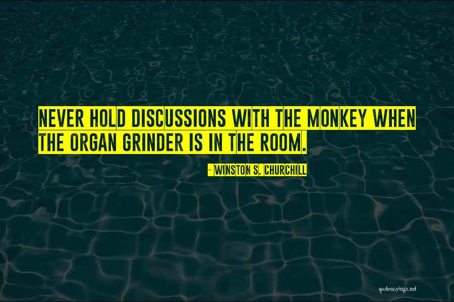 Grinder Quotes By Winston S. Churchill Grinder Quotes By Winston S. Churchill