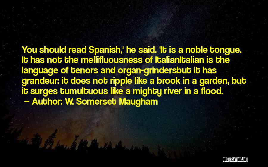 Grinders Quotes By W. Somerset Maugham