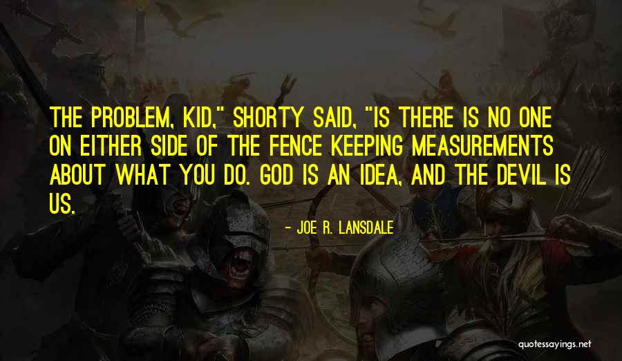 Grindheim Kirke Quotes By Joe R. Lansdale Grindheim Kirke Quotes By Joe R. Lansdale