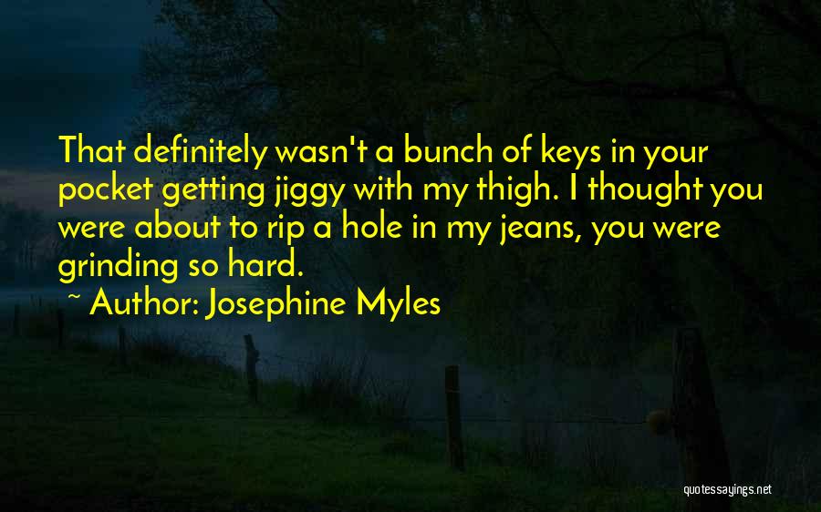 Grinding Hard Quotes By Josephine Myles