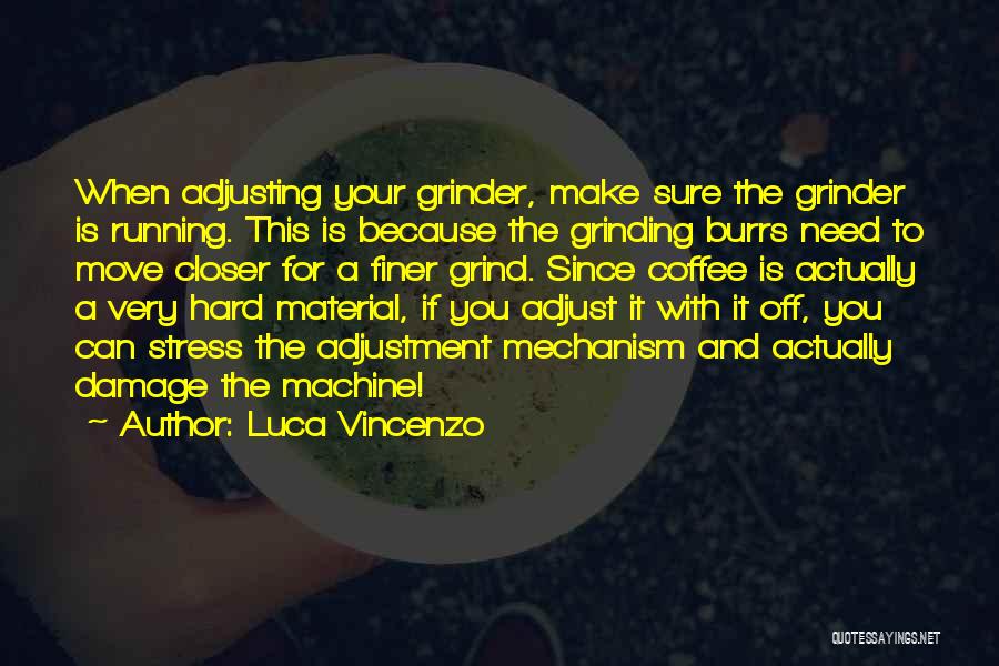 Grinding Hard Quotes By Luca Vincenzo