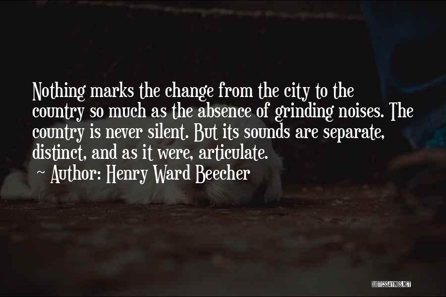 Grinding Quotes By Henry Ward Beecher