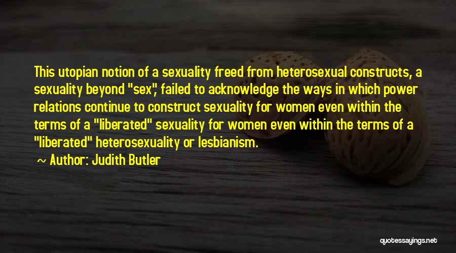 Grindon Hall Quotes By Judith Butler