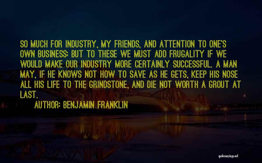 Grindstone Quotes By Benjamin Franklin