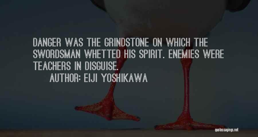 Grindstone Quotes By Eiji Yoshikawa