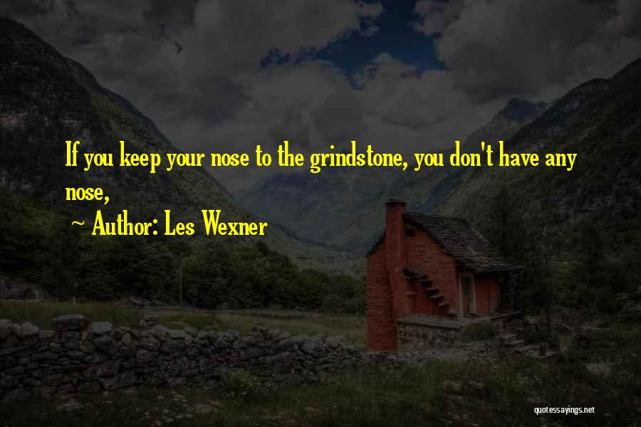 Grindstone Quotes By Les Wexner