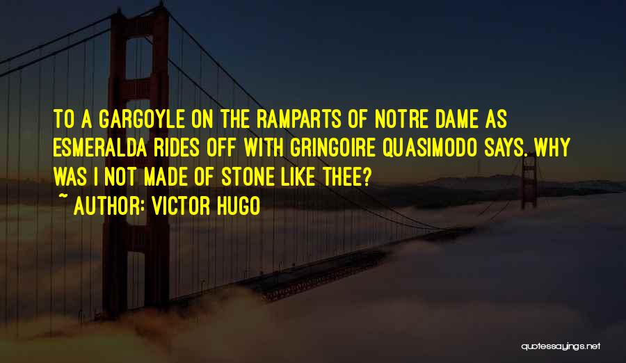 Gringoire Quotes By Victor Hugo