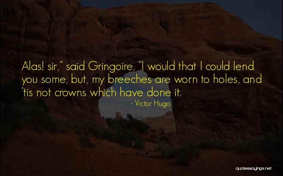 Gringoire Quotes By Victor Hugo