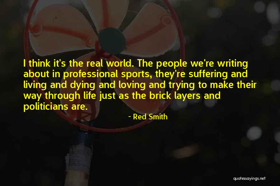 Gringolandia Na Quotes By Red Smith Gringolandia Na Quotes By Red Smith