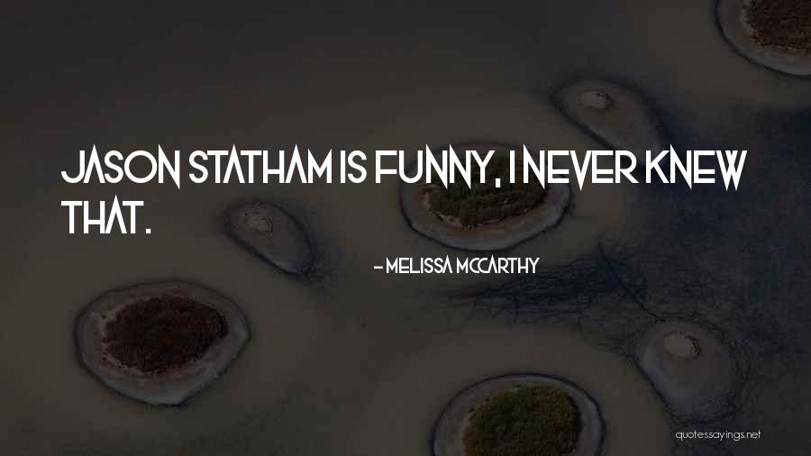 Grinling Gibons Quotes By Melissa McCarthy