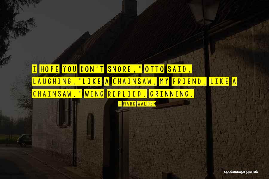 Grinning Like Quotes By Mark Walden Grinning Like Quotes By Mark Walden