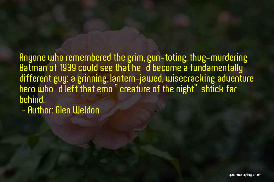 Grinning Quotes By Glen Weldon