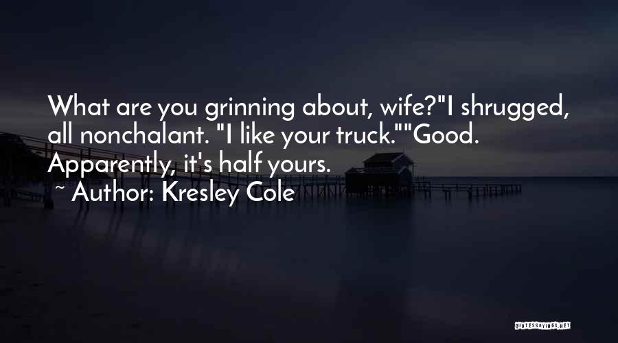 Grinning Quotes By Kresley Cole