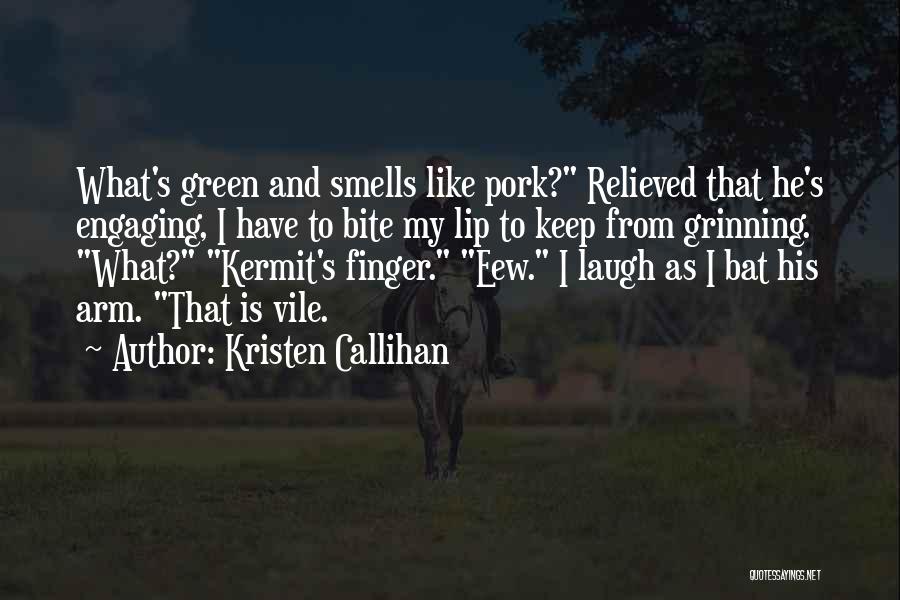 Grinning Quotes By Kristen Callihan