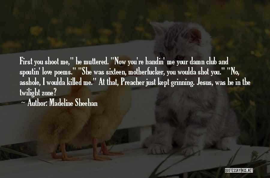 Grinning Quotes By Madeline Sheehan