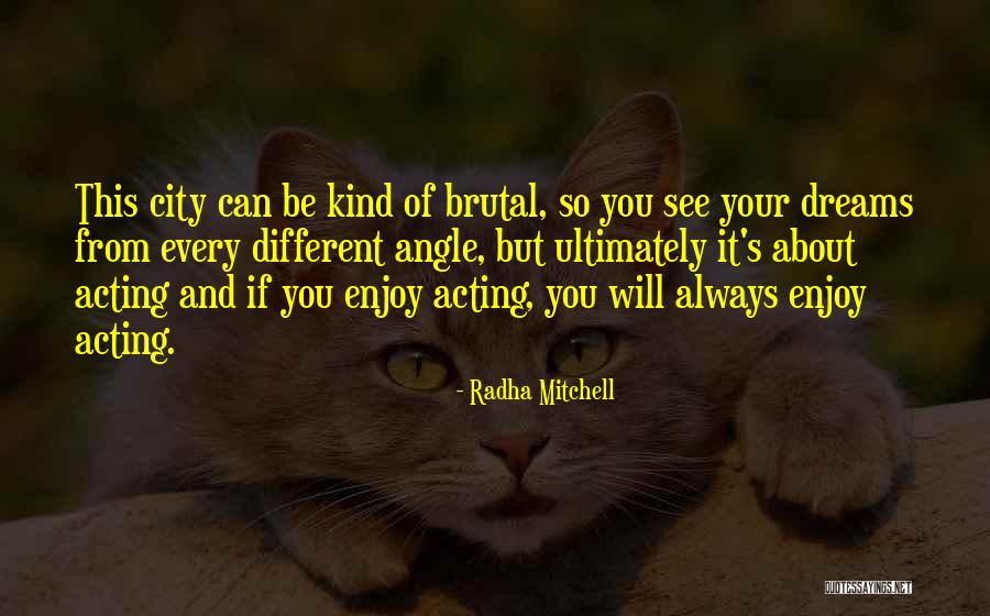 Grinsells Quotes By Radha Mitchell Grinsells Quotes By Radha Mitchell