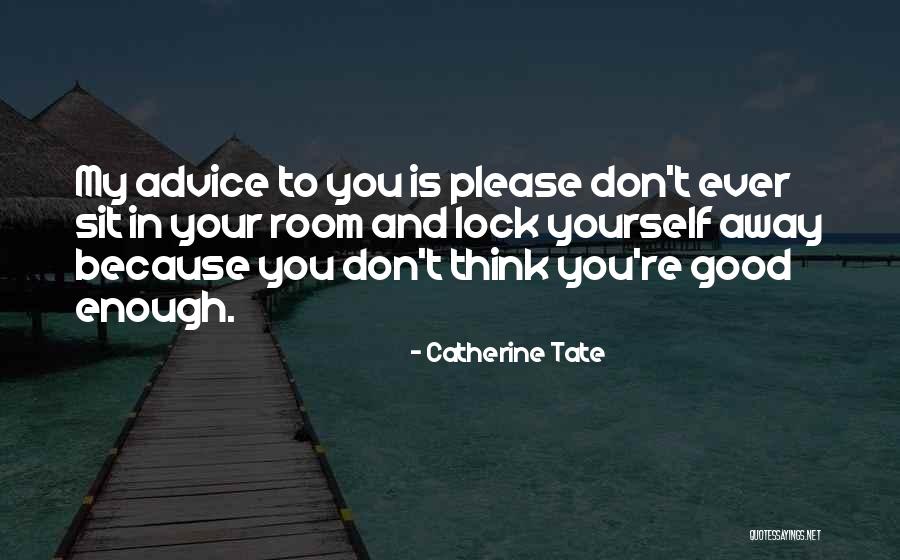 Grinslade Homes Quotes By Catherine Tate Grinslade Homes Quotes By Catherine Tate