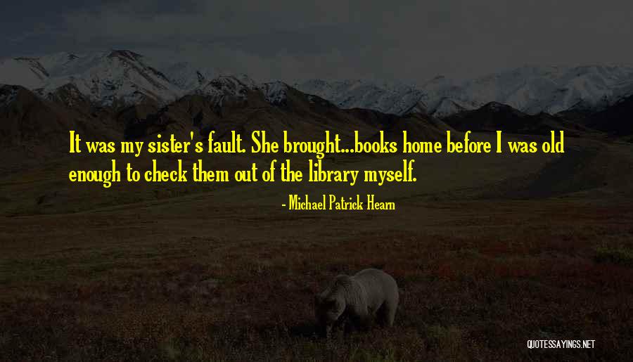 Grinter Farms Quotes By Michael Patrick Hearn Grinter Farms Quotes By Michael Patrick Hearn