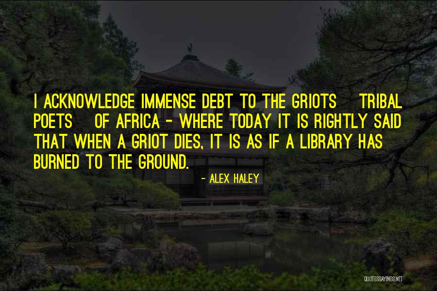 Griot Quotes By Alex Haley