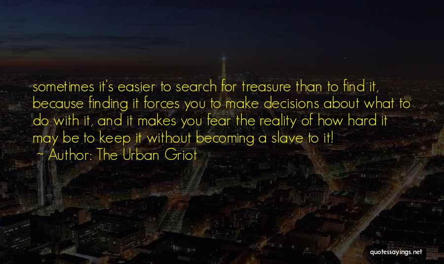 Griot Quotes By The Urban Griot