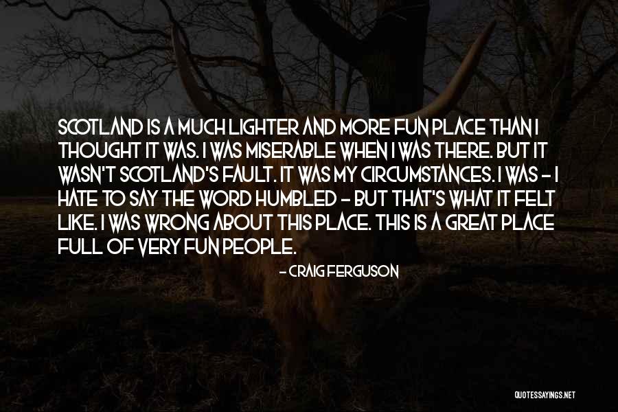 Griots Polisher Quotes By Craig Ferguson Griots Polisher Quotes By Craig Ferguson