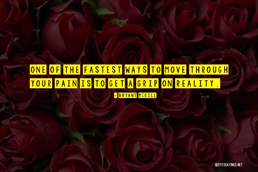 Grip On Reality Quotes By Bryant McGill Grip On Reality Quotes By Bryant McGill