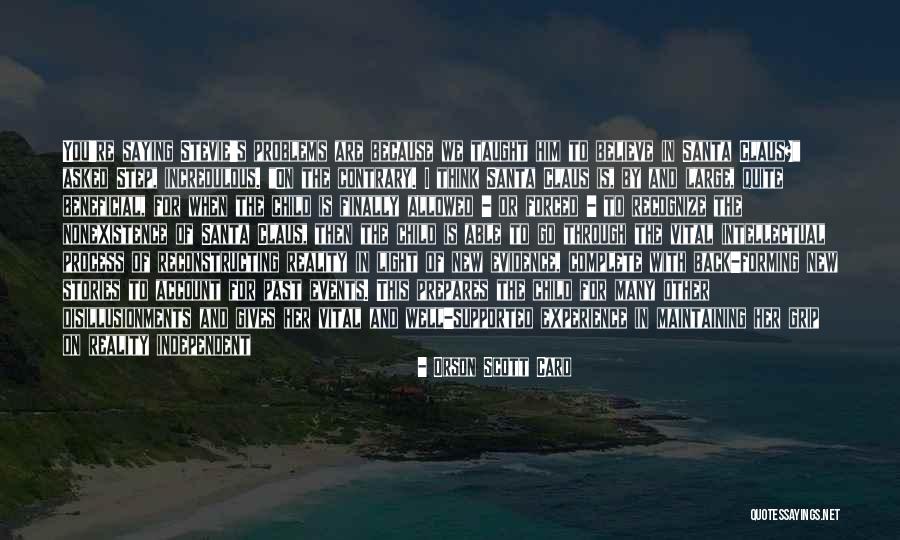 Grip On Reality Quotes By Orson Scott Card Grip On Reality Quotes By Orson Scott Card