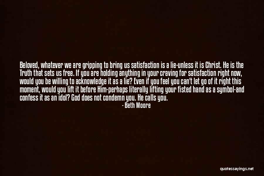 Gripping Hand Quotes By Beth Moore Gripping Hand Quotes By Beth Moore