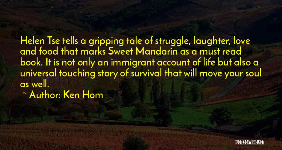 Gripping Life Quotes By Ken Hom