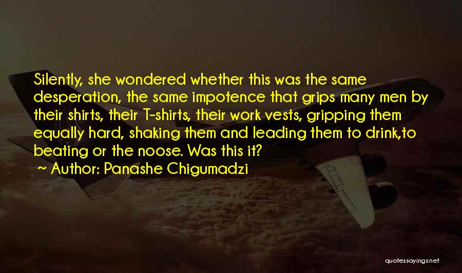 Gripping Life Quotes By Panashe Chigumadzi