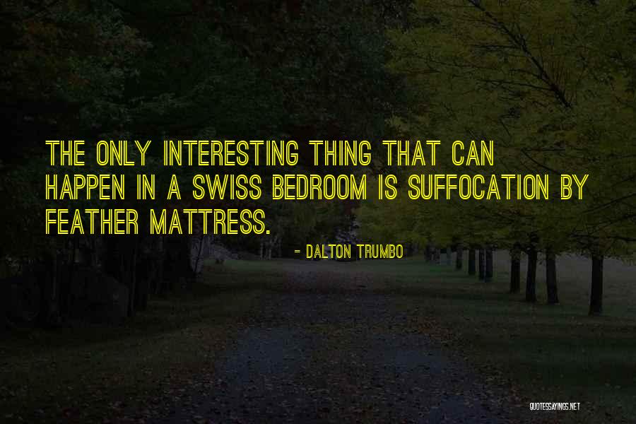 Griselle Mamery Quotes By Dalton Trumbo Griselle Mamery Quotes By Dalton Trumbo