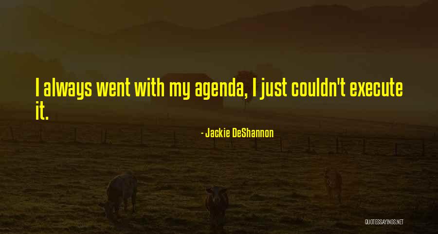 Griselle Martinez Quotes By Jackie DeShannon Griselle Martinez Quotes By Jackie DeShannon