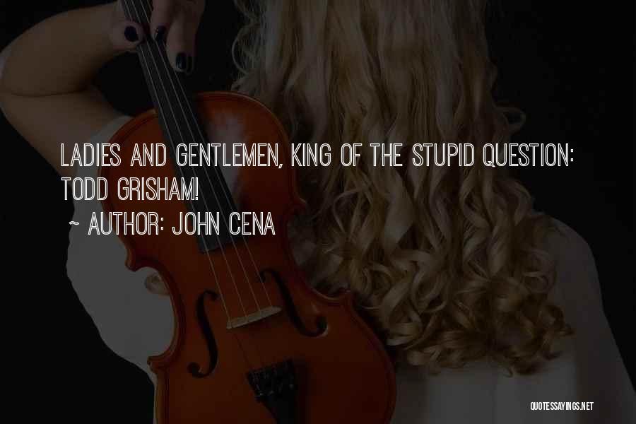 Grisham Quotes By John Cena