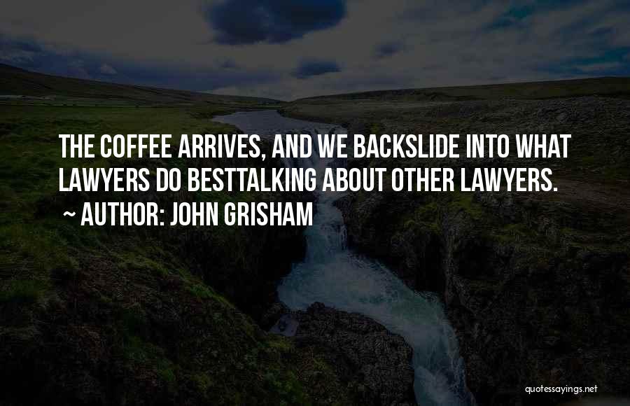 Grisham Quotes By John Grisham