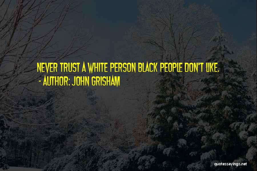 Grisham Quotes By John Grisham