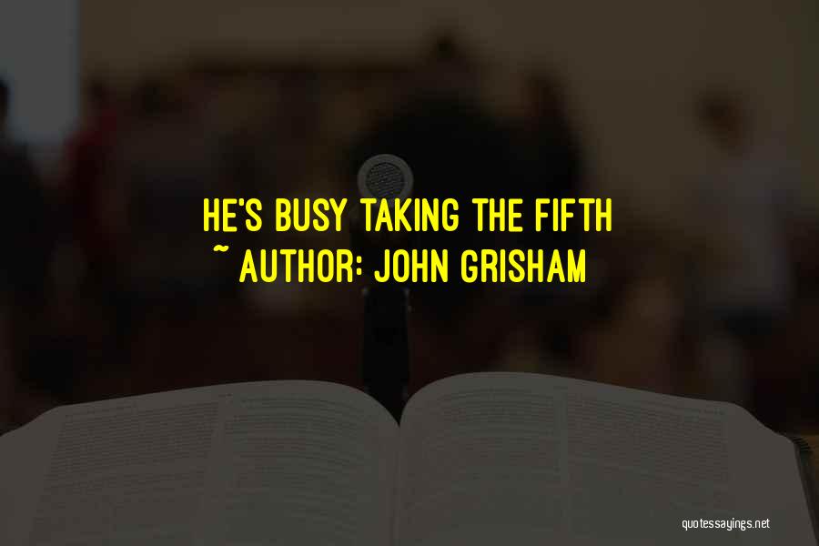 Grisham Quotes By John Grisham