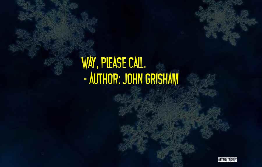 Grisham Quotes By John Grisham