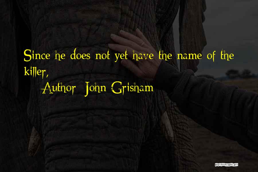 Grisham Quotes By John Grisham