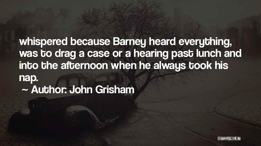 Grisham Quotes By John Grisham