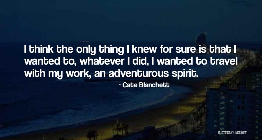 Grislin Management Quotes By Cate Blanchett Grislin Management Quotes By Cate Blanchett