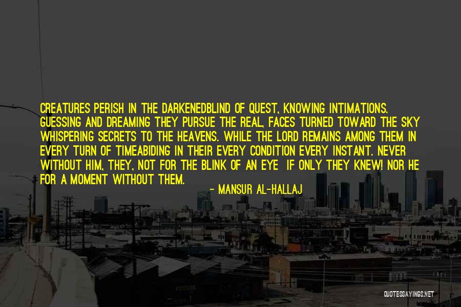 Grisolan Quotes By Mansur Al-Hallaj Grisolan Quotes By Mansur Al-Hallaj